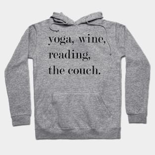 Yoga, Wine, Reading, The Couch. Hoodie
